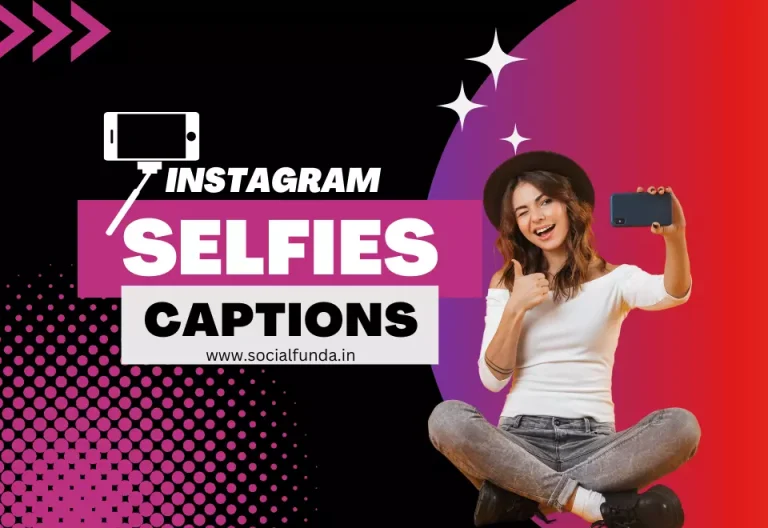 350+ Best and Amazing Instagram Captions for Selfies-2023