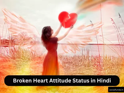 Broken Heart Attitude Status in Hindi