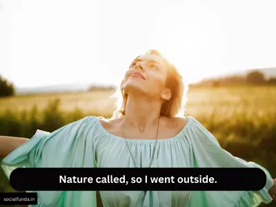 Funny Nature Captions for Instagram