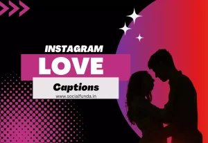 Best 2500+ Love Captions for Instagram for Girls and Boys-2024