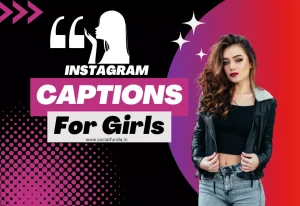 700+ Best Instagram Captions for Girls for Your Post-2024