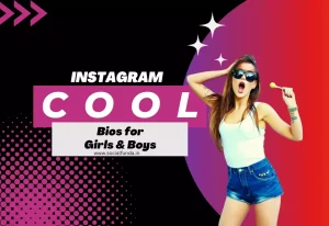 900+ Best Cool Bio for Instagram for Boy and Girls -2024