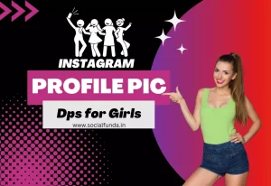 Instagram DP for Girls: Mastering the Perfect Profile Picture-2024
